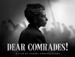 Poster film “Dear Comrades!” (2020) karya Andrei Konchalovsky dengan nuansa hitam putih yang menggambarkan tragedi Novocherkassk dan tema otoritarianisme